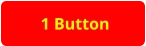 1 Button